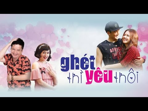 Video VTV Giải Trí | Ghét Thì Yêu Thôi - Tập 12 | Tuyệt ngôn... - youtube