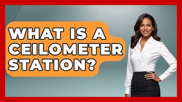 What Is A Ceilometer Station? - Weather Watchdog
