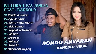 Bu Lurah Iva Ft Bardolo - RONDO ANYARAN - NGELER KABEL - JAMU PEGEL MLARAT || DANGDUT KOPLO HITS