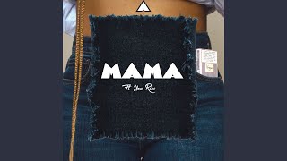 Mama (feat. Una Rine)