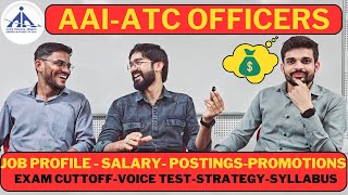 AAI ATC Officer Job Profile - Salary - Exam - Voice Test - Promotions - Postings - Competition.