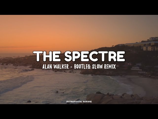 Alan Walker - The Spectre (DJ Bootleg Slow Remix)