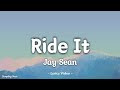 Ride It Jay Sean Ride It We Re All Alone Lyrics