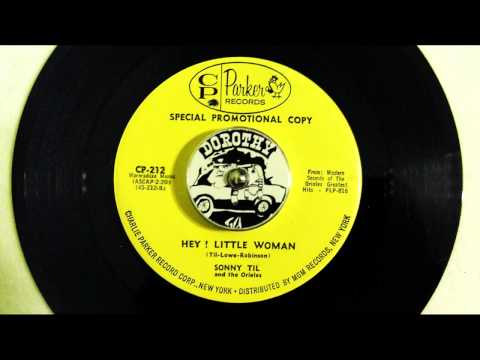 Sonny Til And The Orioles - Hey! Little Woman (Hey! Küçük Hanım)