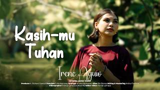 Download lagu Irene Aguw - Kasih-Mu Tuhan (Lagu Rohani Terbaru 2026)  