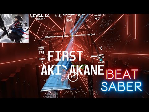 Beat Saber - FIRST - AKI AKANE / (S Hard)