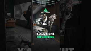 You guys handle the fight, Ill handle the loot.#gaming #deltaforce #vyron #stinger