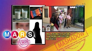 Mars Pa More: Viral personality, choosy sa TV guesting?! | Mars Mashadow
