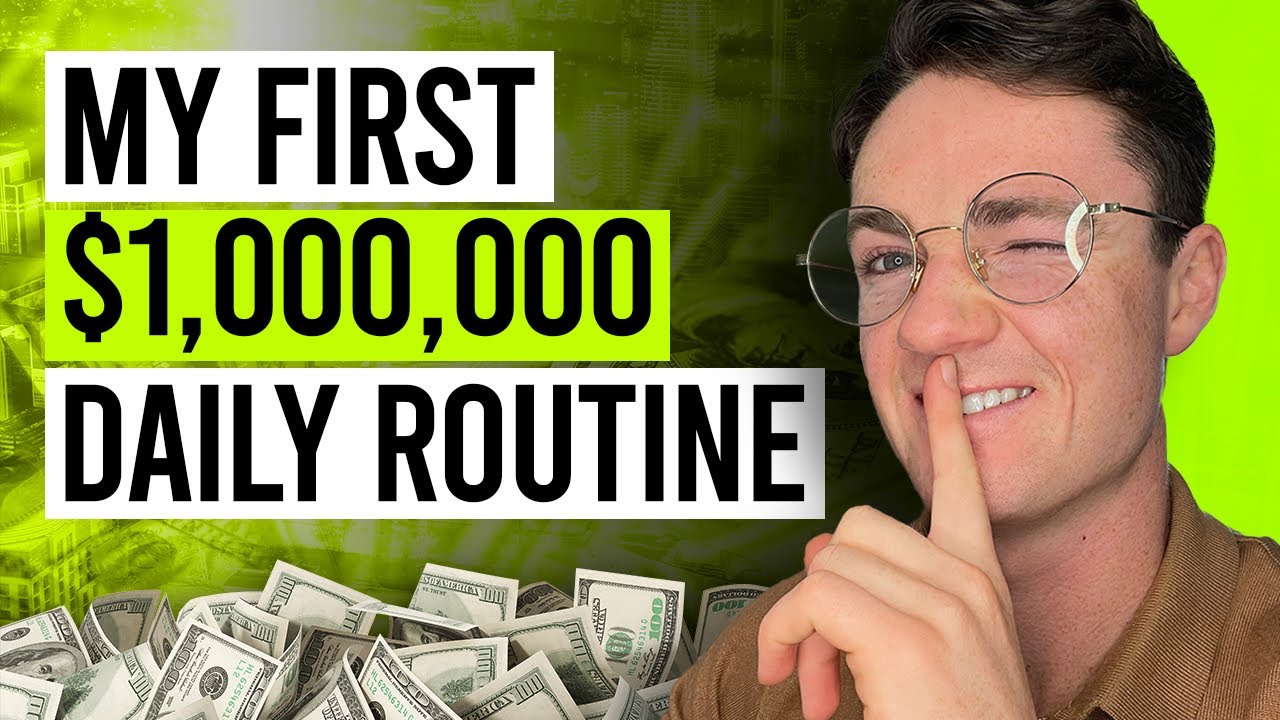 The Daily Routine I Used To Make My First $1,000,000