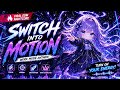 Switch Into Motion (Work Mode Anthem) | Viral EDM Nightcore | Focus Energy Main Character Vibes