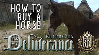 Kingdom Come: Deliverance - How/Where To Buy Your First Horse