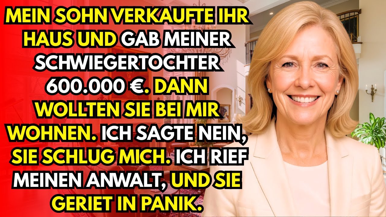 Mein Sohn hat sein Haus verkauft und seiner Frau 600.000 Euro zum Ausgeben gegeben. Dann kamen sie, um in meinem Haus zu leben. Ich habe Nein gesagt und meine Schwiegertochter hat mir eine...