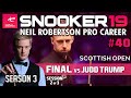 SCOTTISH OPEN: THE FINAL! - SESSION 2 | Snooker 19: Neil Robertson Pro Career (S3 E40)