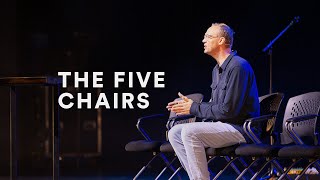 The Five Chairs