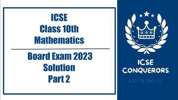 ICSE Maths Boards Class 10 Question Paper 2023 Solution | Part 2