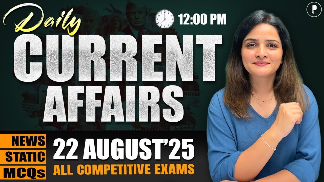 22 August Current Affairs 2025 | Daily Current Affairs | Current Affairs Today