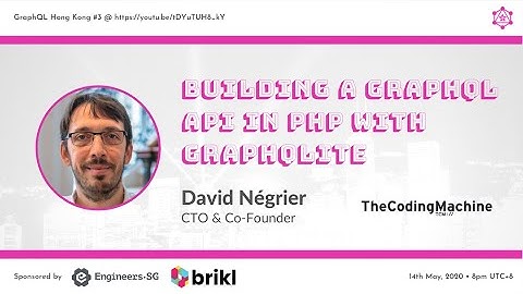 Building GraphQL API in PHP with GraphQLite by David Negrier @GraphQL Hong Kong #3