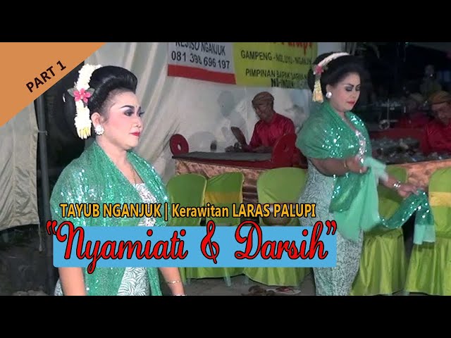 TAYUB NGANJUK | LARAS PALUPI | WARANGGONO NYAMIATI & DARSIH | LIVE PUTUK - NGLUYU | PART 1 class=