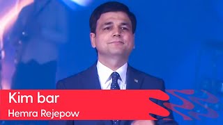 Hemra Rejepow - Kim Bar 2023