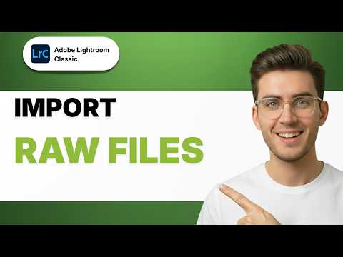 How to Import RAW Files into Lightroom Classic [2026 Full Guide]