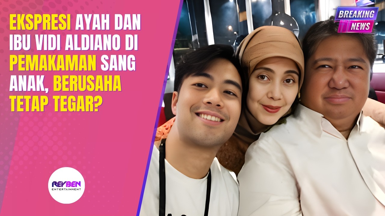 EKSPRESI AYAH DAN IBU VIDI ALDIANO DI PEMAKAMAN SANG ANAK, BERUSAHA TETAP TEGAR?