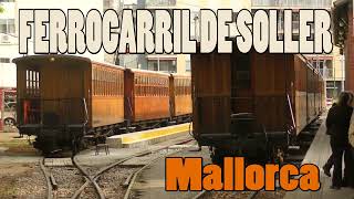 FERROCARRIL de SOLLER Palma to Soller Train Mallorca 4K