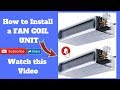 How to Install Fan Coil Unit (FCU) VTS Clima Step By Step in Professional Way By MEP Tech Tips