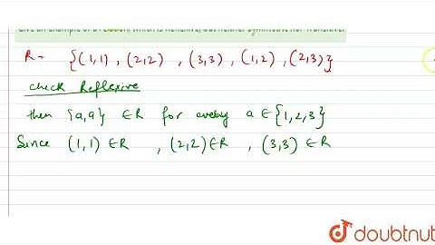Give an example of a relation, which is Reflexive, but neither Symmetric  |Class 12 MATH | Doubtnut