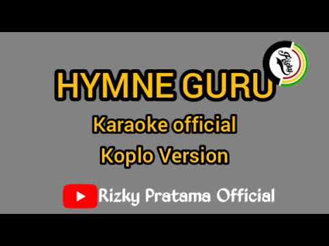 Hymne Guru ( koplo version ) || karaoke official #selamathariguru