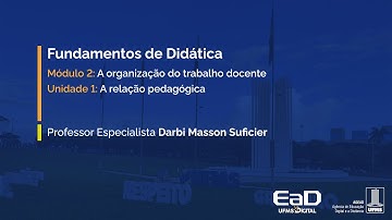 [UFMS Digital] Fundamentos de Didática - Módulo 2 - Unidade 1
