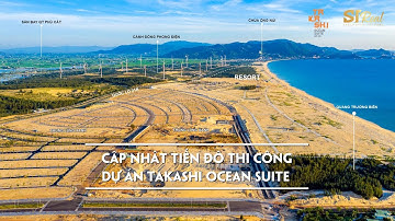 𝐓𝐀𝐊𝐀𝐒𝐇𝐈 𝐎𝐂𝐄𝐀𝐍 𝐒𝐔𝐈𝐓𝐄 Quy Nhơn - Cập nhật tiến độ dự án 4/7/2021