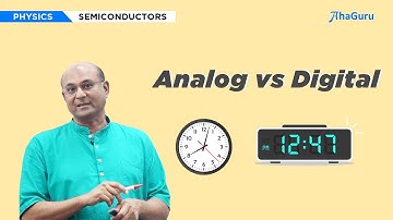 Analog vs Digital - Class 12  Physics | Chapter 14 Semiconductors | AhaGuru Balaji Sampath