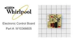 Whirlpool Electronic Control Board Part #: W10366605