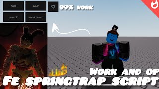 Fe springtrap script|work in 99% games|fe and op|exploiting