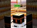 😱evolution of kaaba mecca 550 to 2026 #makkah #islam