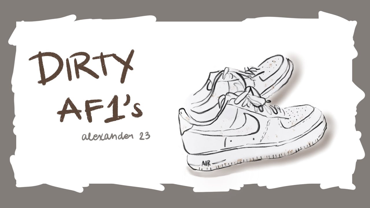 Dirty AF1s (Lyrics) by Alexander 23