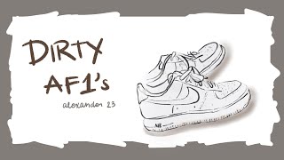 Dirty AF1s (Lyrics) by Alexander 23