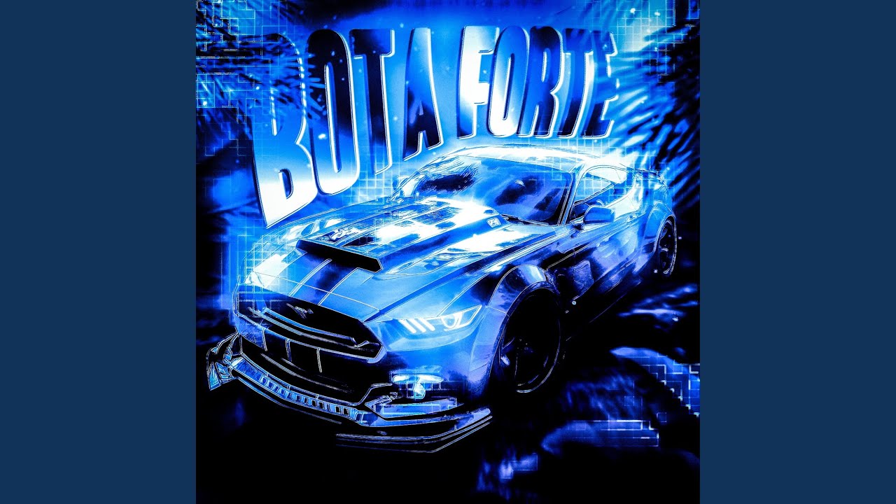 Bota Forte (Super Slowed)