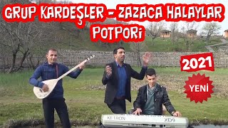 Grup Kardeşler - Zazaca Halaylar / Potpori / (Metin Sesigüzel) 2021