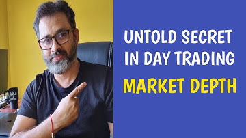Untold secret in Day Trading - Market Depth