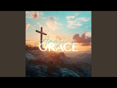 Amazing Grace (Faith's Review and Expectation) (Acoustic Version)