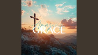Amazing Grace (Faith's Review and Expectation) (Acoustic Version)