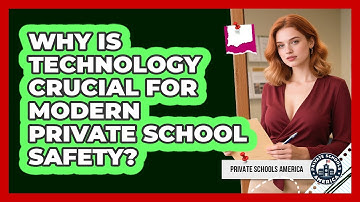 Why Is Technology Crucial For Modern Private School Safety? - Private Schools America