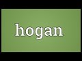 Hogan Meaning Hogan Meaning