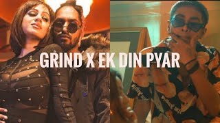 Grind X Ek Din Pyaar | Mashup | @MCSTANOFFICIAL666 | @EmiwayBantai  | 2k22