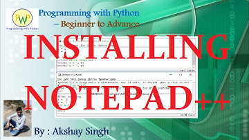 #04 Python Tutorial | Python Programming Tutorial for Beginners | Installing Notepad++