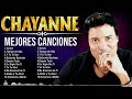 C H A Y A N N E  2024 1 HORA ~ Mejores Canciones, Mejores Exitos, Grandes Exitos, G