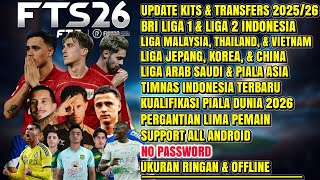 FTS 26 MOD BRI LIGA 1 & TIMNAS INDONESIA ANDROID OFFLINE| UPDATE KITS & TRANSFERS 2025/26 FULL ASIA