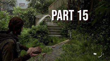 The Last of Us 2 Gameplay Walkthrough Part 15- TripWire