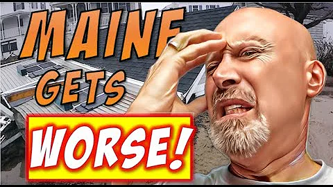 Maine REGRET - Why Maine is getting worse  | Moving to Maine